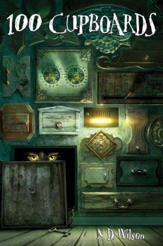 100 Cupboards by N. D. Wilson &mdash; book cover