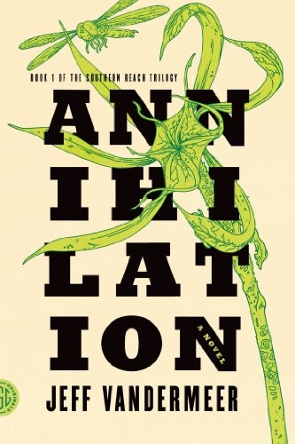 Annihilation by Jeff VanderMeer &mdash; book cover