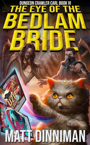 The Eye of the Bedlam Bride by Matt Dinniman &mdash; book cover