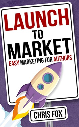 Launch to Market by Chris Fox &mdash; book cover