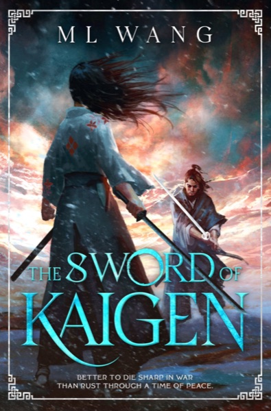 The Sword of Kaigen by M. L. Wang — book cover